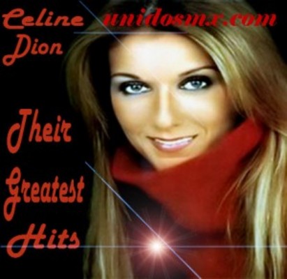 Product picture Celine Dion Their Greatest Hits 2009